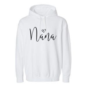 Nana Heart Grandma Christmas MotherS Day Meaningful Gift Garment-Dyed Fleece Hoodie