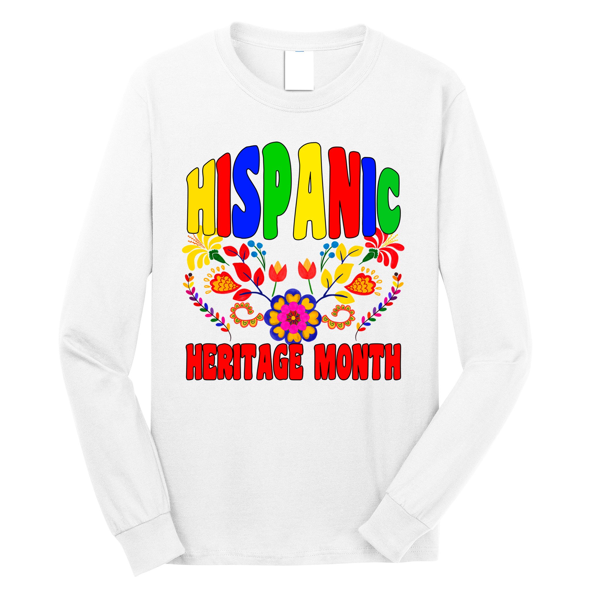 National Hispanic Heritage Month Long Sleeve Shirt
