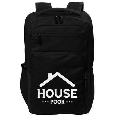 New House House Poor Homeowner New Home Housewarming Impact Tech Backpack