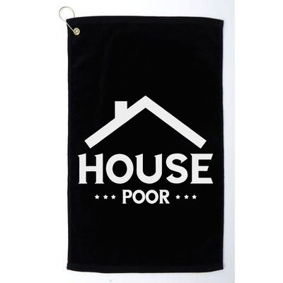 New House House Poor Homeowner New Home Housewarming Golf Towel