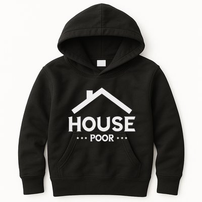 New House House Poor Homeowner New Home Housewarming Kids Hoodie