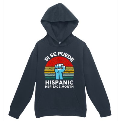 National Hispanic Heritage Month Si Se Puede Urban Pullover Hoodie