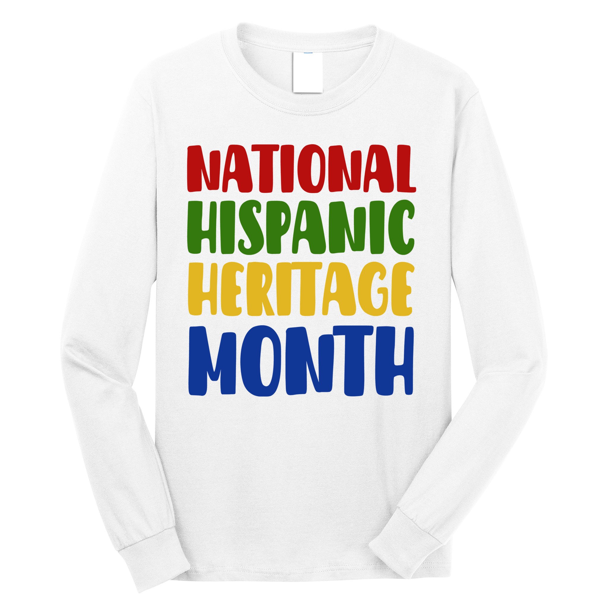 National Hispanic Heritage Month Long Sleeve Shirt
