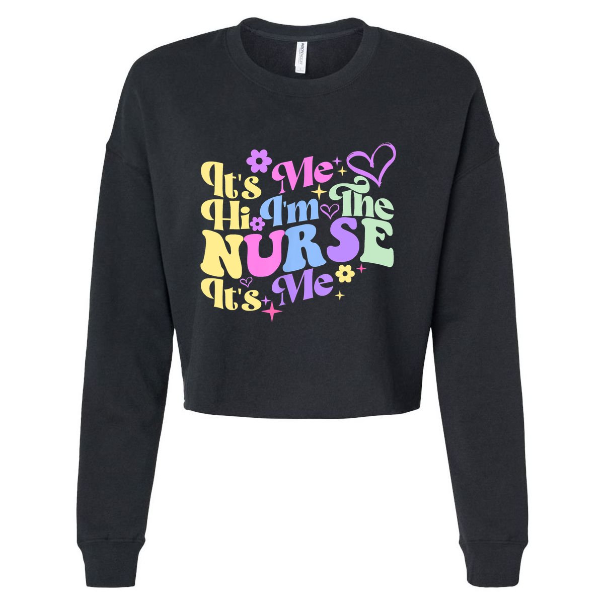 Nursing Humor Its Me Hi Im The Nurse RN ER NICU LPN Cropped Pullover Crew