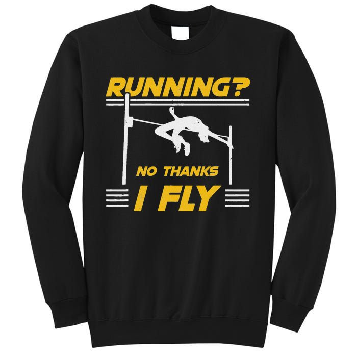 No Hanks I Fly High Jump Rack And Field High Jumper Sweatshirt