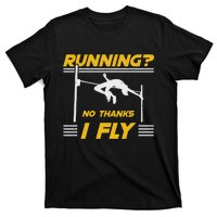 No Hanks I Fly High Jump Rack And Field High Jumper T-Shirt