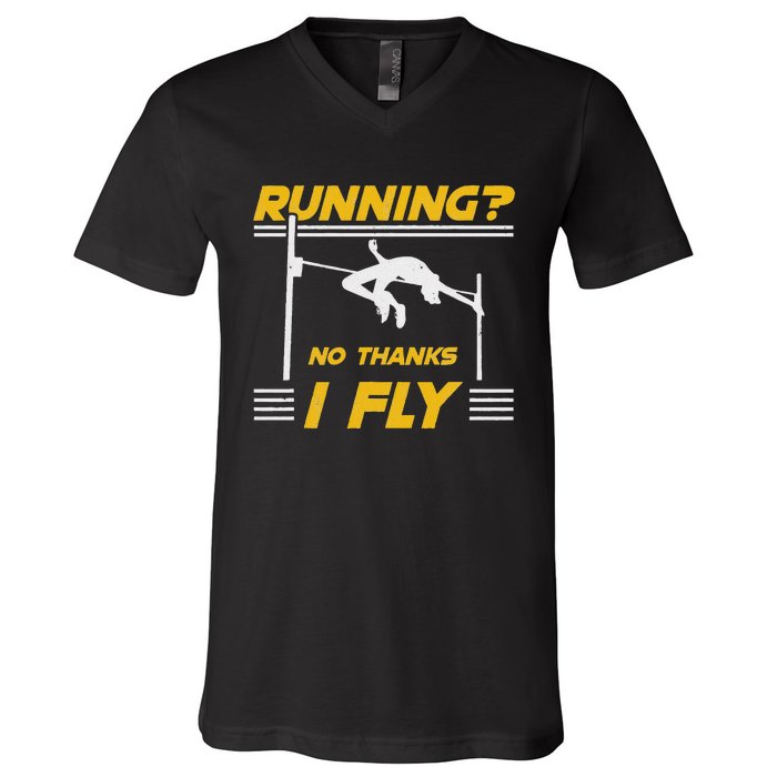 No Hanks I Fly High Jump Rack And Field High Jumper V-Neck T-Shirt