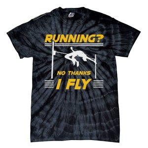 No Hanks I Fly High Jump Rack And Field High Jumper Tie-Dye T-Shirt