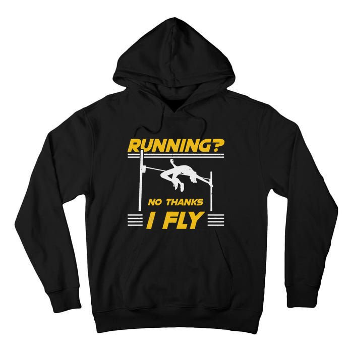 No Hanks I Fly High Jump Rack And Field High Jumper Tall Hoodie