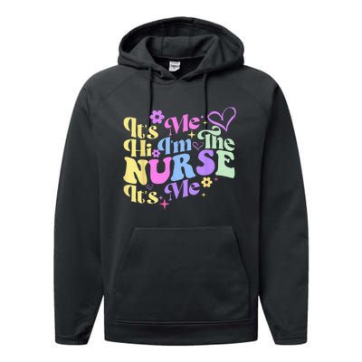 Nursing Humor Its Me Hi Im The Nurse RN ER NICU LPN Performance Fleece Hoodie