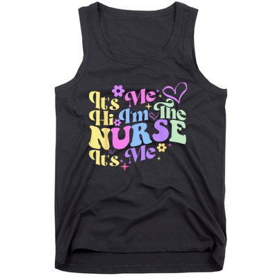 Nursing Humor Its Me Hi Im The Nurse RN ER NICU LPN Tank Top