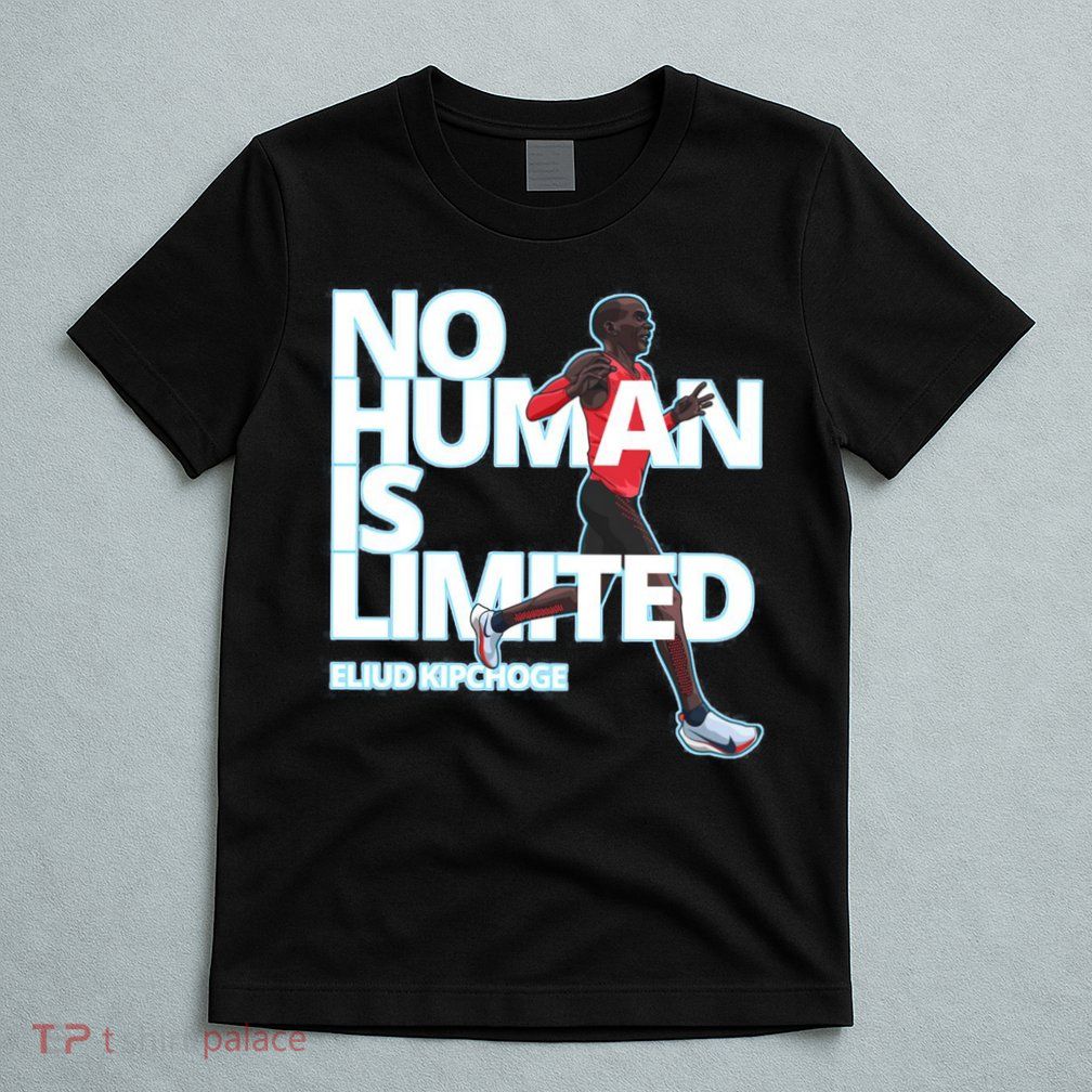 No Human Is Limited Eliud Kipchoge T-Shirt