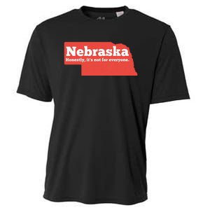 Nebraska Honestly Its Not For Everyone Funny Nebraska Cooling Performance Crew T-Shirt