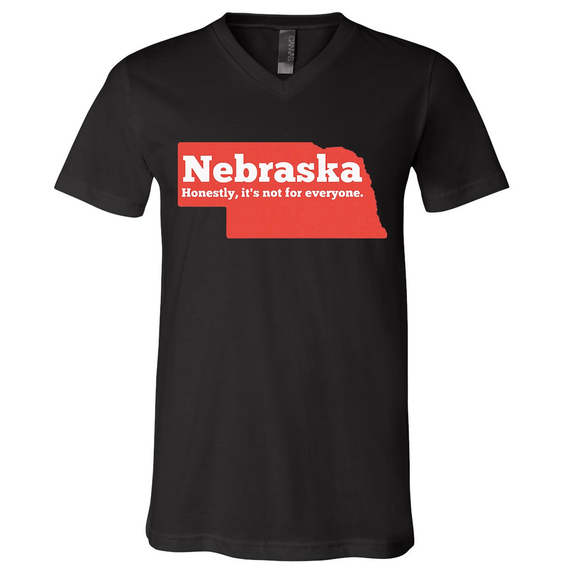 Nebraska Honestly Its Not For Everyone Funny Nebraska V-Neck T-Shirt