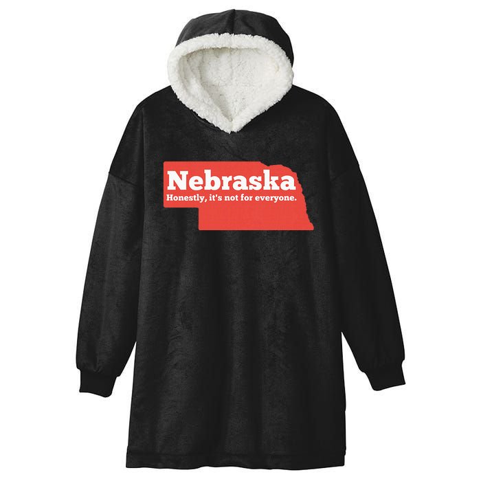 Nebraska Honestly Its Not For Everyone Funny Nebraska Hooded Wearable Blanket