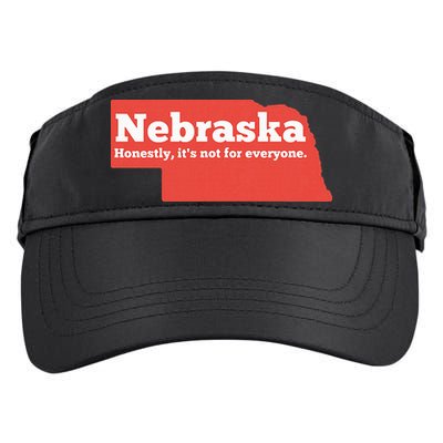 Nebraska Honestly Its Not For Everyone Funny Nebraska Adult Drive Performance Visor