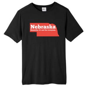 Nebraska Honestly Its Not For Everyone Funny Nebraska Tall Fusion ChromaSoft Performance T-Shirt