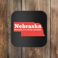 Nebraska Honestly Its Not For Everyone Funny Nebraska Coaster