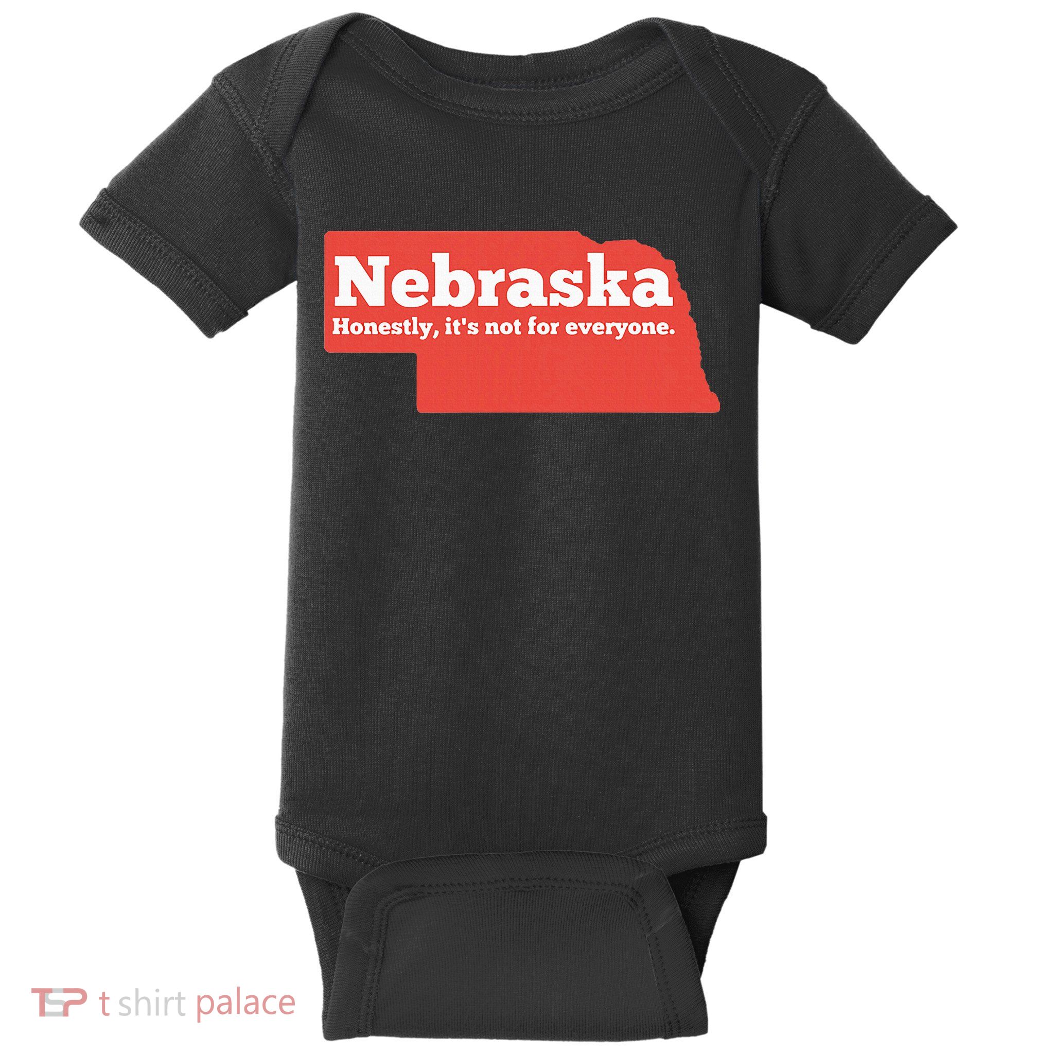 Nebraska Honestly Its Not For Everyone Funny Nebraska Baby Bodysuit