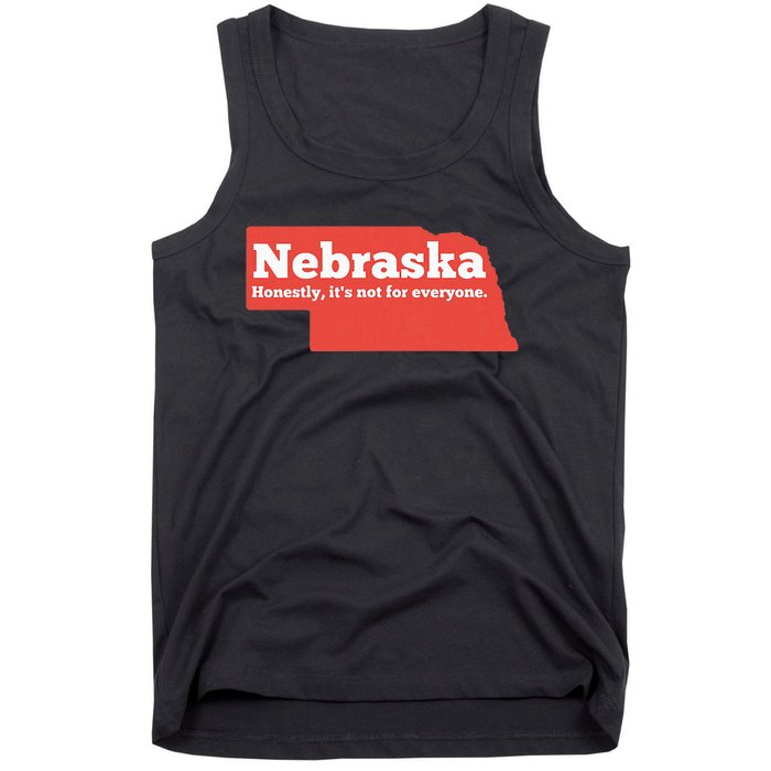 Nebraska Honestly Its Not For Everyone Funny Nebraska Tank Top