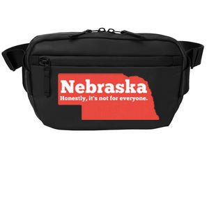 Nebraska Honestly Its Not For Everyone Funny Nebraska Crossbody Pack