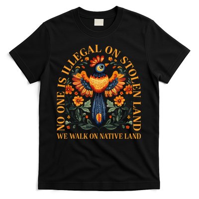 No Human Is Illegal On Stolen Land T-Shirt