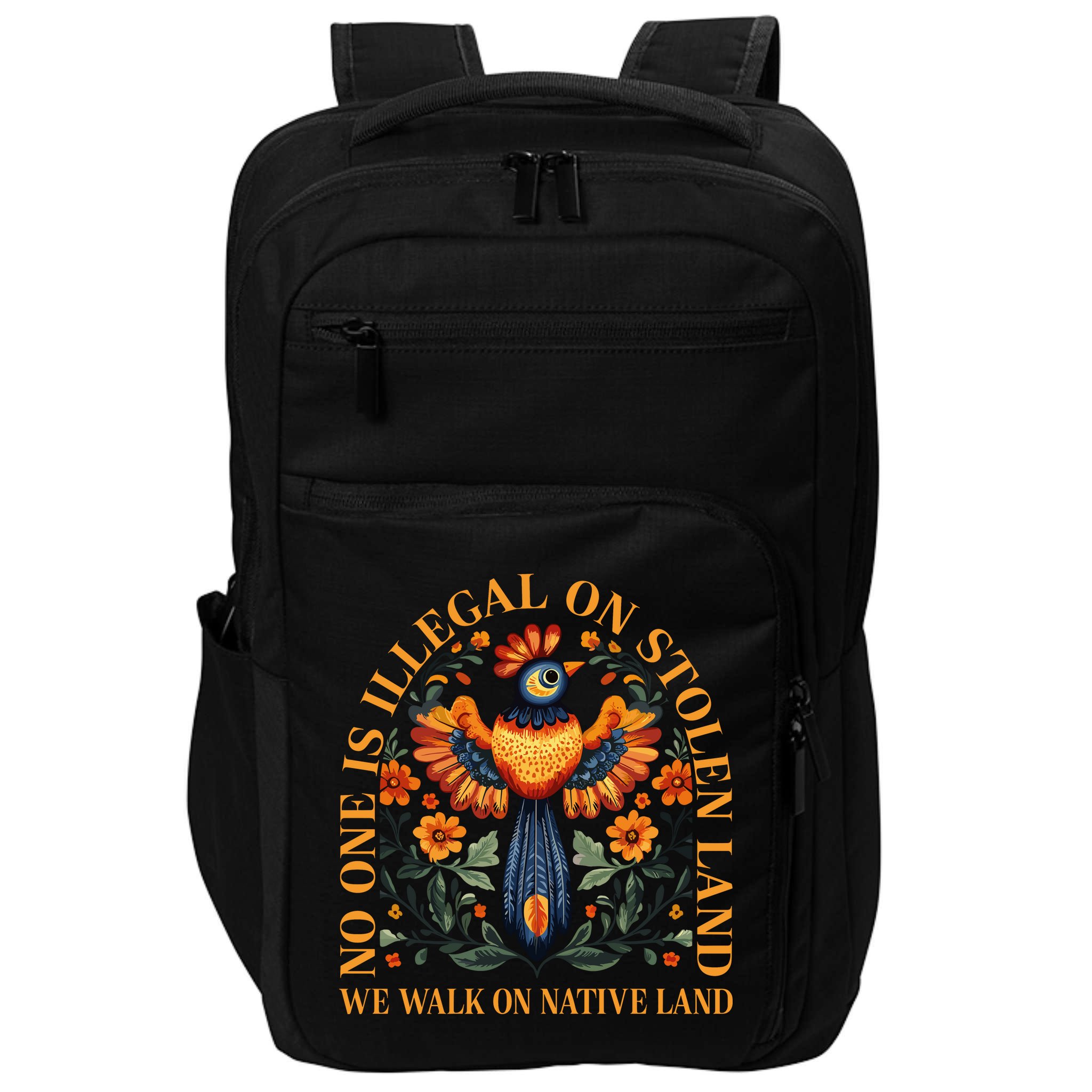 No Human Is Illegal On Stolen Land Impact Tech Backpack