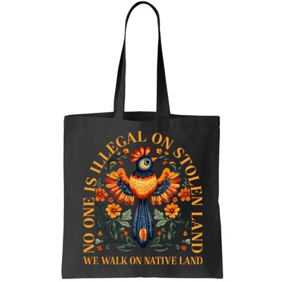No Human Is Illegal On Stolen Land Bag