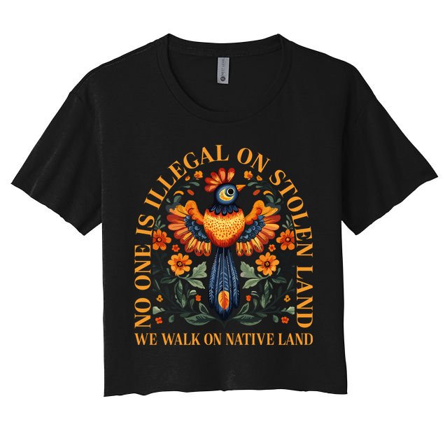 No Human Is Illegal On Stolen Land Crop Top