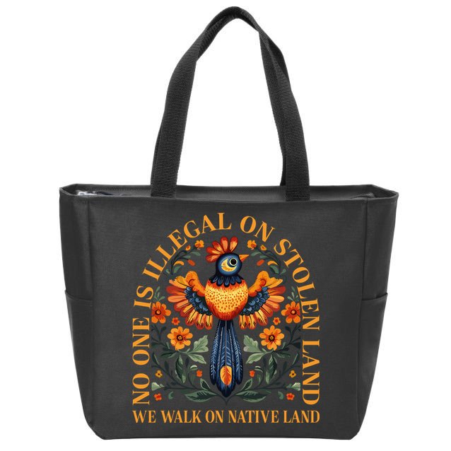 No Human Is Illegal On Stolen Land Zip Tote Bag