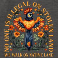 No Human Is Illegal On Stolen Land Vector Backpack