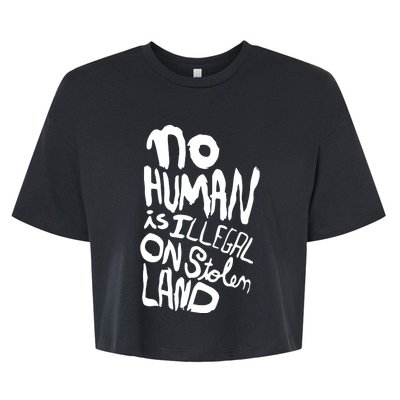 No Human Is Illegal On Stolen Land Bella+Canvas Jersey Crop Tee