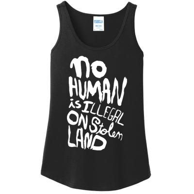 No Human Is Illegal On Stolen Land Ladies Essential Tank