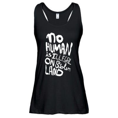 No Human Is Illegal On Stolen Land Ladies Essential Flowy Tank