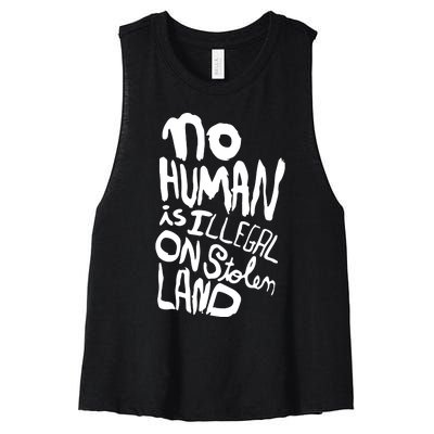 No Human Is Illegal On Stolen Land Women's Racerback Cropped Tank