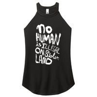 No Human Is Illegal On Stolen Land Women's Perfect Tri Rocker Tank