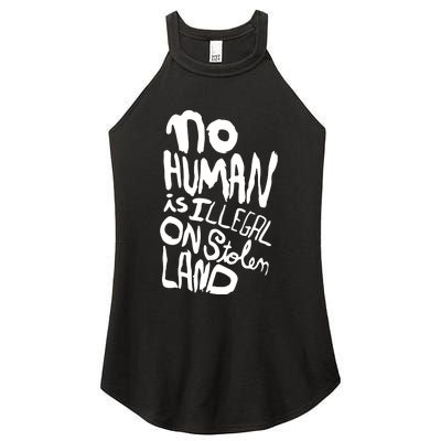 No Human Is Illegal On Stolen Land Women's Perfect Tri Rocker Tank