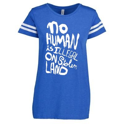 No Human Is Illegal On Stolen Land Enza Ladies Jersey Football T-Shirt