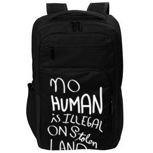 No Hu Is Illegal On Stolen Land Funny Gift Impact Tech Backpack