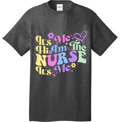 Nursing Humor Its Me Hi IM The Nurse Rn Er Nicu Lpn T-Shirt