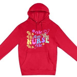 Nursing Humor Its Me Hi IM The Nurse Rn Er Nicu Lpn Premium Pullover Hoodie