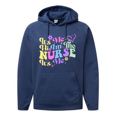 Nursing Humor Its Me Hi IM The Nurse Rn Er Nicu Lpn Performance Fleece Hoodie