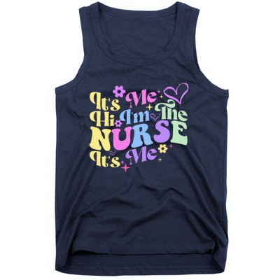 Nursing Humor Its Me Hi IM The Nurse Rn Er Nicu Lpn Tank Top