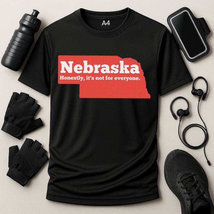 Nebraska Honestly Its Not For Everyone Funny Nebraska Cooling Performance Crew T-Shirt