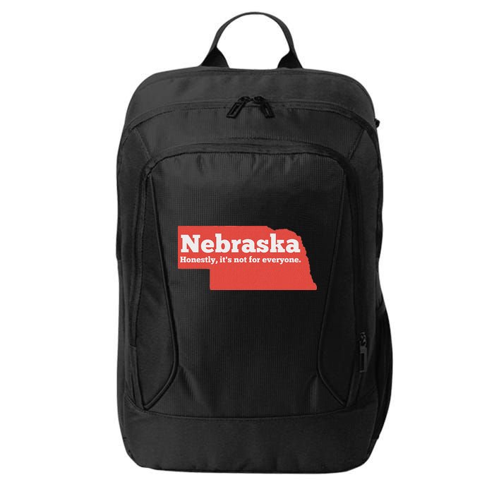 Nebraska Honestly Its Not For Everyone Funny Nebraska City Backpack