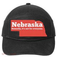 Nebraska Honestly Its Not For Everyone Funny Nebraska 7-Panel Snapback Hat