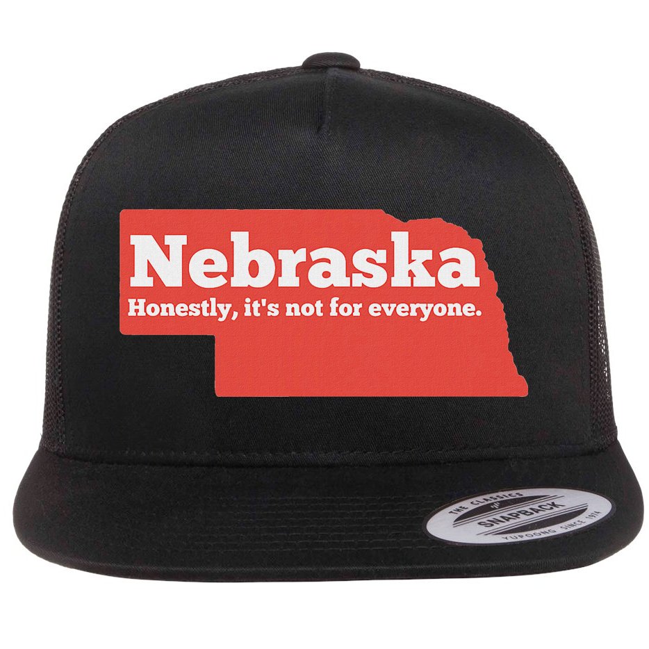Nebraska Honestly Its Not For Everyone Funny Nebraska Flat Bill Trucker Hat