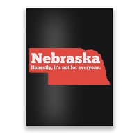 Nebraska Honestly Its Not For Everyone Funny Nebraska Poster