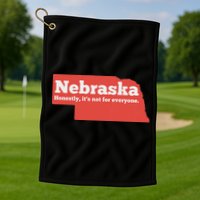 Nebraska Honestly Its Not For Everyone Funny Nebraska Golf Towel