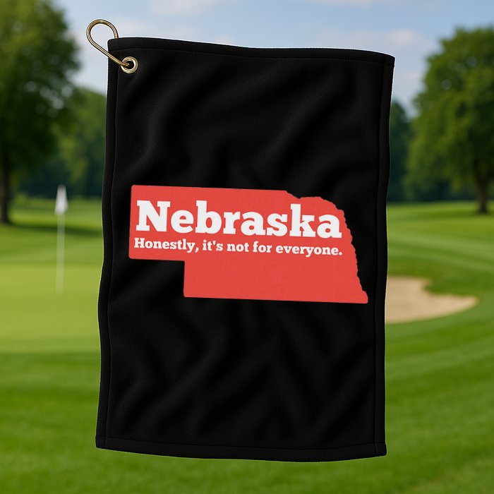 Nebraska Honestly Its Not For Everyone Funny Nebraska Golf Towel